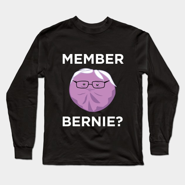 Member Bernie? Long Sleeve T-Shirt by Kaldia